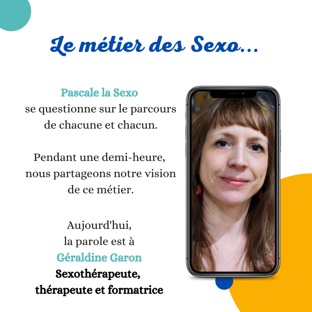 Le métier des Sexo pascalelasexo interview Géraldine Garon sexothérapeute