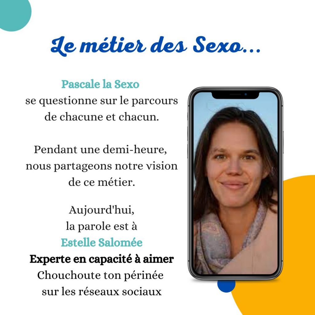 le métier des sexo pascalela sexo interview Estelle Salomée Chouchoute ton périnée