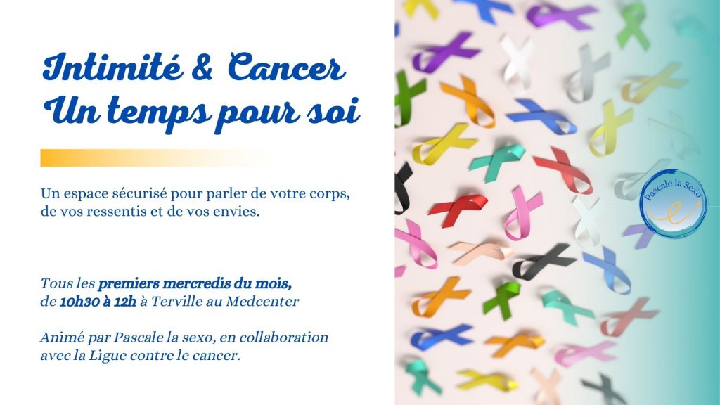 pascalelasexo-intimité-cancer-corps-plaisir-respect de soi-atelier-Ligue-soutien-petit groupe-Terville